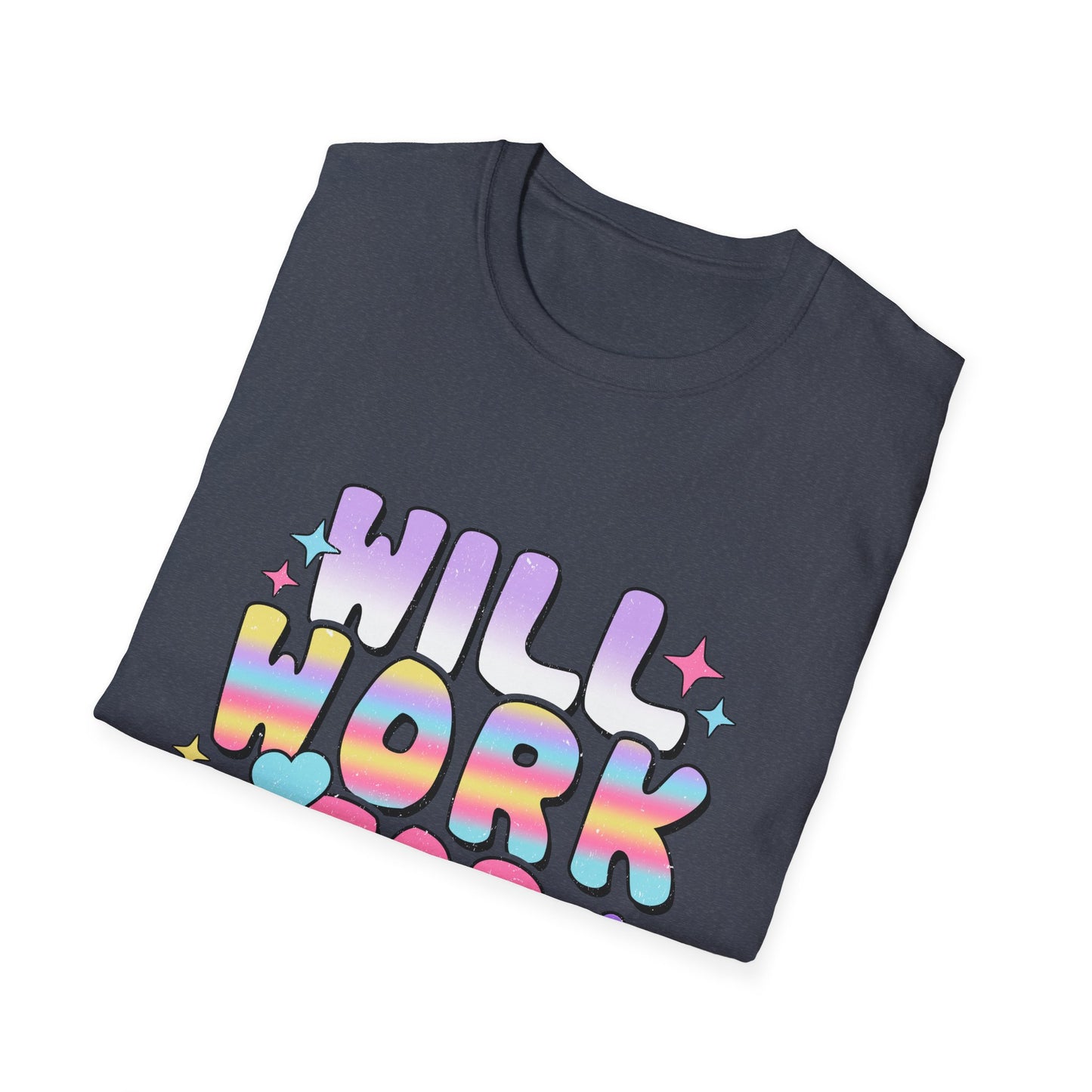 Cute Unisex T-Shirt - "Will Work for Snuggles" Design, Perfect Gift for NICU Nurses