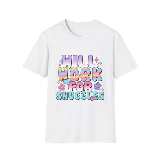 Cute Unisex T-Shirt - "Will Work for Snuggles" Design, Perfect Gift for NICU Nurses